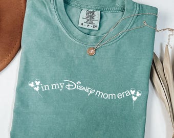In My Disney Mom Era Shirt,Disney Mom Shirt,Mothers day shirt,Mom shirt,Mama Shirt,Disneyworld Shirt,Disneyland shirt,Disney Family  Shirts