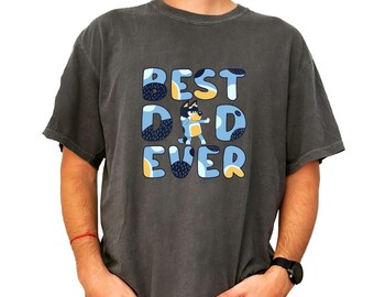 Best Dad Ever Blue Shirt,Fathers Day shirt,Dad shirt,Daddy shirt,Dada Shirt,Disney Dad shirt,Disneyland dad shirt,Funny dad gift