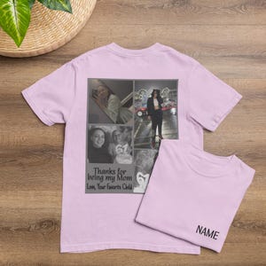 May include: Two light purple t-shirts. One shirt has a collage of photos and the text "Thanks for being my Mom Love, Your Favorite Child". The other shirt has the word "NAME" printed on it.