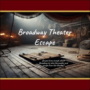 Puede incluir: Imagen que promociona un juego de Escape del Teatro Broadway. La escena representa un interior de teatro oscuro con suelos de madera, una trampilla y el texto "Broadway Theater Escape". También se incluye la pregunta "¿Sabes lo suficiente sobre Broadway para resolver los acertijos y escapar del teatro?"