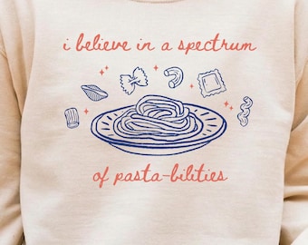 Spectrum Of Pasta-bilities Sweatshirt, Funny Neurodiversity Tee, Autism Awareness Pun Shirt