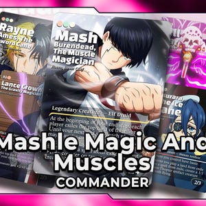 May include: A selection of fantasy trading cards with anime-style artwork. The cards display characters with names and titles, including "Mash Burendead, The Muscle Magician" and "Rayne Ames, The Sword Cane." The cards are labelled "Commander."