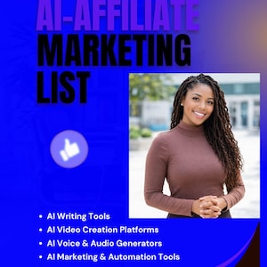 May include: A blue graphic with the text "Artificial Intelligence" and "AI-AFFILIATE MARKETING LIST." The list includes AI writing tools, video creation platforms, voice & audio generators, and marketing & automation tools. A woman in a brown turtleneck smiles.