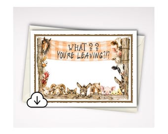 Puede incluir: Una tarjeta de felicitación rectangular con una ilustración en acuarela de varios animales de granja asomándose por una valla de madera. Una pancarta superior muestra el texto WHAT?? YOU'RE LEAVING!?! Incluye un caballo, vaca, cerdo y oveja.