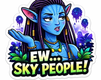 Pegatina Na'vi inspirada en Avatar / Meme divertido de la gente del cielo / Pegatina de vinilo impermeable