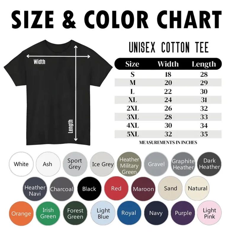 May include: A black unisex cotton tee shirt with a size and color chart. The chart lists sizes S to 5XL with width and length measurements in inches. Color options include white, black, red, and more.