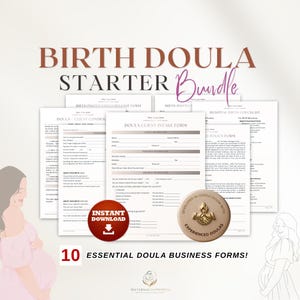 May include: A collection of 10 essential doula business forms, including a client contract, intake form, and hospital birth checklist. The forms are designed for doulas and feature a clean, professional layout. The image includes the text "Birth Doula Starter Bundle" and "Instant Download."