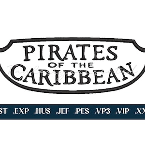 May include: A black and white embroidered design featuring the text "PIRATES OF THE CARIBBEAN" within a decorative oval frame. Below the frame is a dark blue bar with file extensions .DST, .EXP, .HUS, .JEF, .PES, .VP3, .VIP, and .XXX.