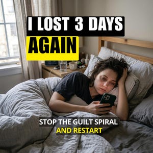 Peut inclure: Une personne dans un lit utilise un smartphone. Le texte dit "I LOST 3 DAYS AGAIN" et "STOP THE GUILT SPIRAL AND RESTART". La personne semble fatiguée. Le lit a une literie grise et une tête de lit en bois.