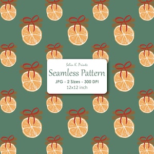 May include: A seamless pattern featuring orange slices tied with red bows and cinnamon sticks on a dark green background. A white label in the centre displays the text Selin K. Prints Seamless Pattern JPG - 2 Sizes - 300 DPI 12x12 inch.