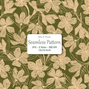 May include: A seamless pattern featuring light beige hand-drawn floral sketches on a dark olive green background. A white rectangular label in the centre displays the text: Selin K. Prints, Seamless Pattern, JPG - 2 Sizes - 300 DPI, 12x12 inch.