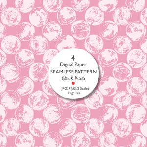 May include: A seamless digital paper pattern featuring light pink textured circles on a solid pink background. A central white circular label displays the text: 4 Digital Paper SEAMLESS PATTERN, Selin K. Prints, a red heart icon, JPG, PNG, 2 Scales, High res.