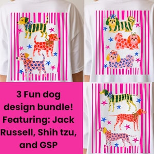 Puede incluir: Una camiseta blanca con un estampado gráfico de tres perros dispuestos verticalmente, rodeados de rayas rosas verticales y estrellas azules. Los perros están decorados con coloridos patrones florales y de rayas y lazos. El texto dice 3 Fun dog design bundle! Featuring: Jack Russell, Shih tzu, and GSP.