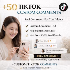 May include: An advertisement for TikTok custom comments. The image shows a woman with a smartphone, with text overlaying the image. The text includes "+50 TikTok Custom Comments", "Real Comments For Your Videos", and "Premium Service".