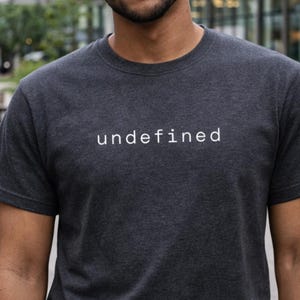 Undefined T-Shirt – Minimalist Programmer Humor Tee, Coding Developer Shirt