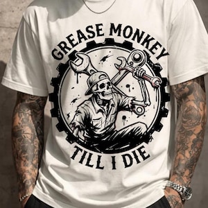 Grease Monkey Till I Die T-Shirt, Mechanic Gift, Skeleton Mechanic Graphic Tee, Funny Auto Repair Shirt, Biker Garage Lover Tee