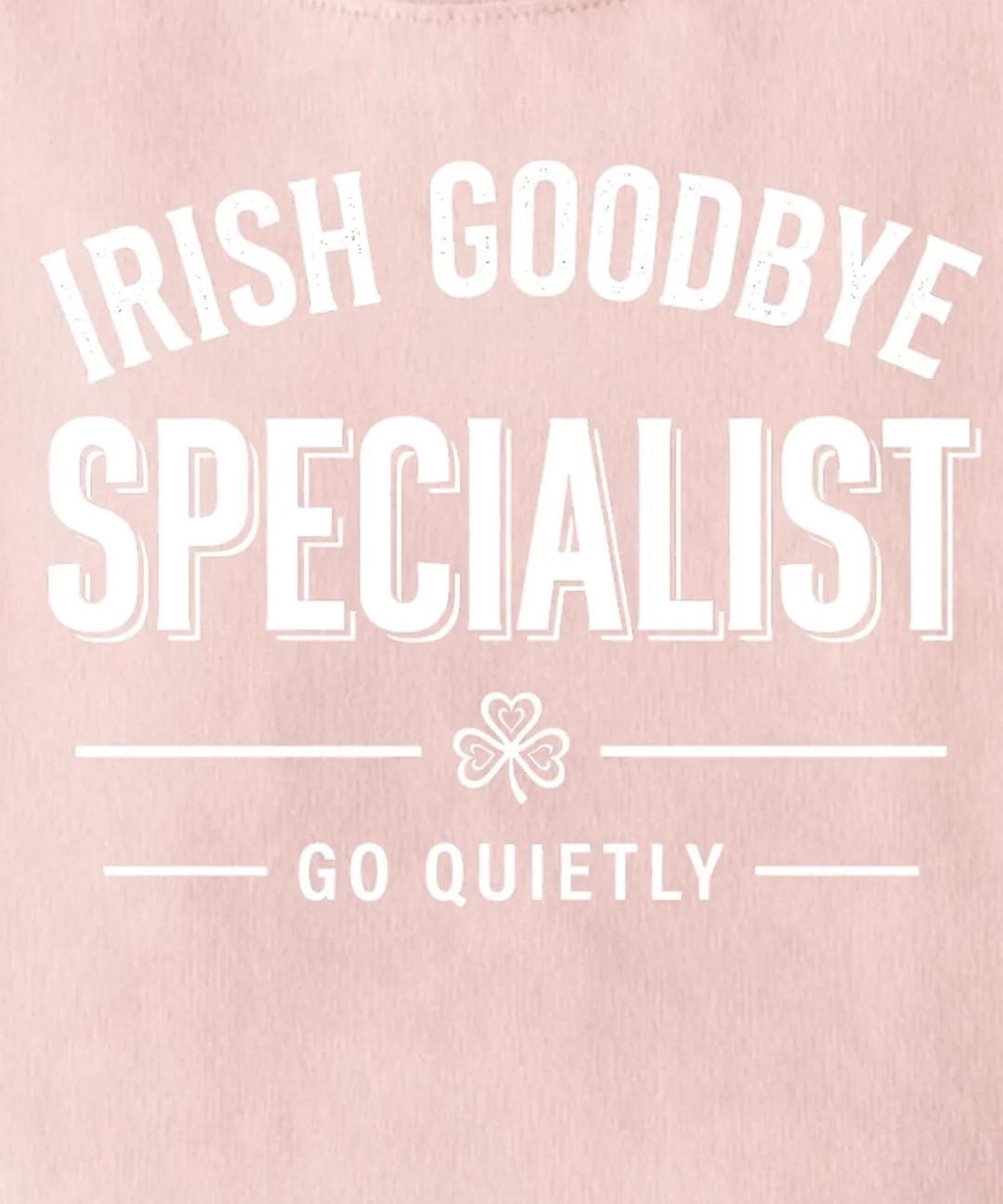 Irish Goodbye Specialist PNG: Funny St Patricks Day Quote (digital ...