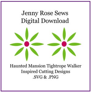 Puede incluir: Descarga digital de diseño gráfico de Jenny Rose Sews. El diseño presenta dos formas estilizadas en forma de flor verdes y rosas. El texto incluye "Haunted Mansion Tightrope Walker Inspired Cutting Designs .SVG & .PNG". La imagen está enmarcada en púrpura.