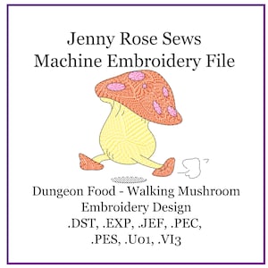 May include: A cartoon walking mushroom with a red and pink cap and a yellow body. The image is titled "Dungeon Food - Walking Mushroom Embroidery Design" and lists the file formats available: .DST, .EXP, .JEF, .PEC, .PES, .U01, .VI3.