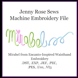 Mirabel  - Inspired Waistband Embroidery - Digital Embroidery Machine Design File - for 5x7 and 4x4 Hoops!