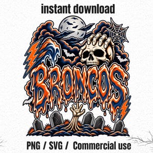 Puede incluir: Una ilustración gráfica que presenta el texto BRONCOS en una fuente naranja y azul que gotea, rodeado por una calavera, una mano que emerge de un cementerio, una luna llena, murciélagos, una telaraña y rayos, con el texto instant download PNG SVG.