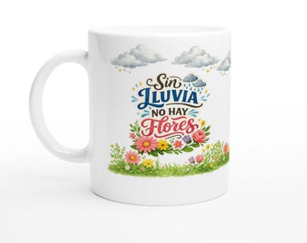 Motivational Mug "No Rain, No Flowers" | Inspirational Mug with Floral Design | Positive Gift for Women, Coffee, 11oz Ceramic Mug