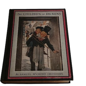 The Children of Dickens Book Vintage Stories Classics Samuel Crothers Bedtime