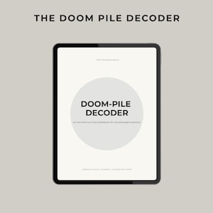 May include: A digital tablet displaying the text "THE DOOM PILE DECODER" at the top. The tablet screen shows "DOOM-PILE DECODER" in large text, with a light gray circle behind it. Below, it reads "An anti-shame chore breakdown for neurodivergent parents."
