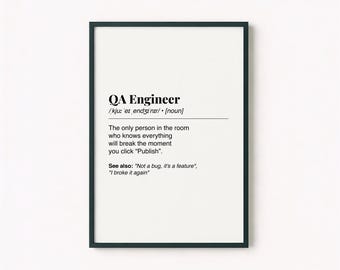 Definizione di stampa di ingegnere QA / Divertente regalo per tester di software / Arte murale per il controllo qualità / Arredamento minimalista per ufficio tecnologico / Umorismo IT