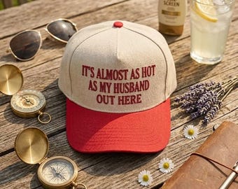 Embroidered Its Almost As Hot As My Husband Trucker Cap, Two-Tone Cotton Sarcastic Wife Hat