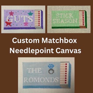 May include: Three needlepoint canvases featuring matchbox designs. One is lavender with the text GUTS and stars, one is green with the text STICK SEASON, and one is light blue with the text THE ROMONDS and a diamond ring icon. All have match heads.