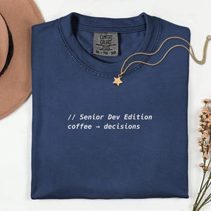 I Turn Coffee Into Code Senior Developer Gift Comfort Colors 1717, Funny Programmer Shirt, Coding Humor Tee, Software Engineer Shirt