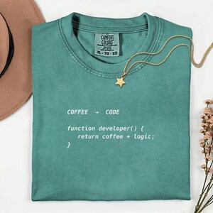 I Turn Coffee Into Code Shirt Comfort Colors 1717, Funny Programmer Shirt, Coding Humor Tee, Developer Gift, Software Engineer Shirt