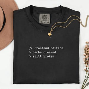 Cache Me If You Can Frontend Designer Shirt Comfort Colors 1717, Lustiges Programmierer T-Shirt, Coding Humor Shirt, Software Engineer Shirt