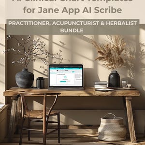 Op de afbeelding: Een houten bureau met een laptop met een gebruikersinterface, een stoel en decoratieve vazen. De tekst op de afbeelding luidt "AI Clinical Chart Templates for Jane App AI Scribe" en "Practitioner, Acupuncturist & Herbalist Bundle."