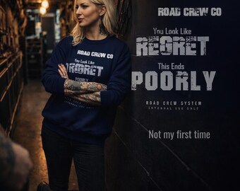 Realist Sweatshirt You Look Like Regret This Will End Poorly, Dry Humor Crewneck, Sarcastic Graphic Sweatshirt