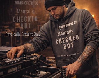 Mentally Checked Out Hoodie | Burnout, Tired, Introvert Humor