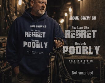 Dry Humor Hoodie You Look Like Regret This Will End Poorly, Sarcastic Graphic Hoodie, Realist Streetwear Hoodie