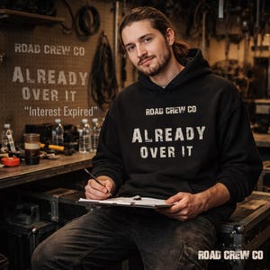 Road Crew Co Already Over It Hoodie – Sarcastic Introvert Humor