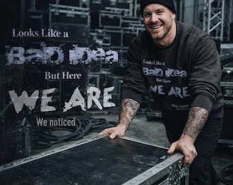 This Looks Like a Bad Idea But Here We Are Sweatshirt, Dry Humor Crewneck, Real Life Work Quote Sweatshirt