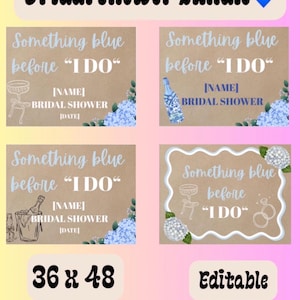 Puede incluir: Un conjunto para despedida de soltera con cuatro diseños con el texto "Something blue before I do". Cada diseño incluye espacio para un nombre y una fecha, con ilustraciones. Las dimensiones son 91 x 122 cm.