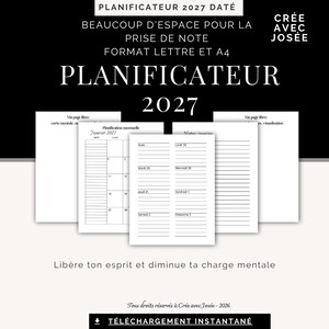 Peut inclure: Un planificateur daté 2027 avec plusieurs mises en page incluant un calendrier mensuel pour janvier 2027, des pages lignées et des sections de carte mentale. Le texte indique PLANIFICATEUR 2027 DATÉ, BEAUCOUP D'ESPACE POUR LA PRISE DE NOTE, FORMAT LETTRE ET A4, PLANIFICATEUR 2027, CRÉE AVEC JOSÉE, Libère ton esprit et diminue ta charge mentale, Tous droits réservés à Crée avec Josée - 2026, TÉLÉCHARGEMENT INSTANTANÉ.