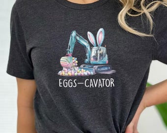 Eggs-Cavator Easter T-Shirt, Funny Bunny Excavator Hunt Tee