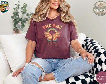 Pro Roe 1973 Vintage Butterfly Shirt, Retro Rainbow Butterfly Tee, Pro Choice Women's Shirt, 70s Groovy Butterfly, Roe v Wade Rights