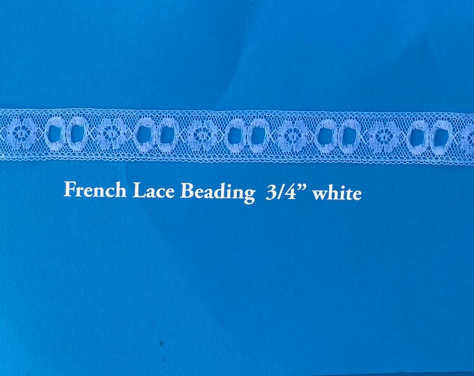 Vintage French Lace  Beading / 3/4 Inches / White / Heirloom / Sold by the yard /CI-176/971