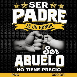 Puede incluir: Gráfico en blanco y negro con texto en español. El texto dice "Ser Padre Es Un Honor" y "Ser Abuelo No Tiene Precio". La imagen muestra un choque de puños entre un adulto y un niño.