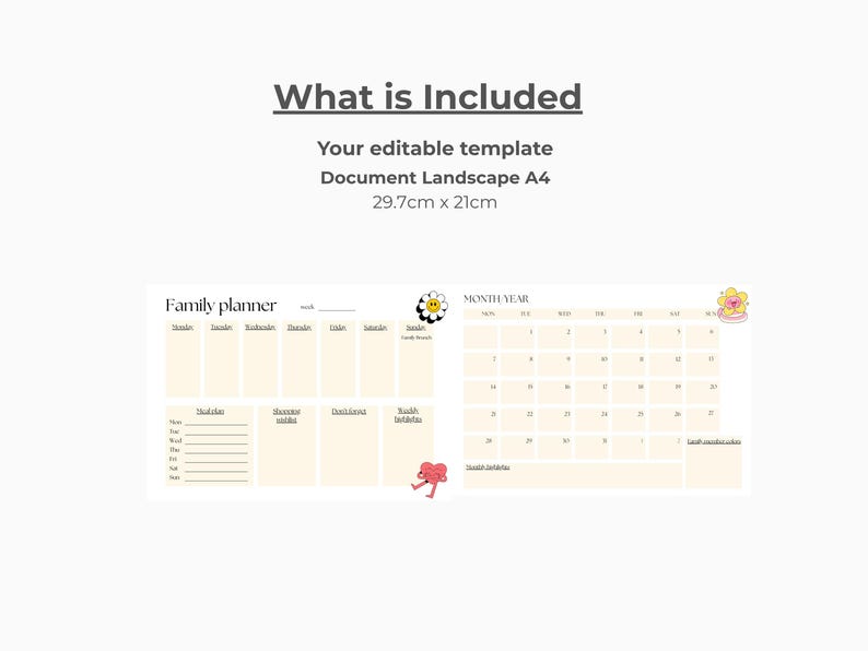 May include: A beige family planner template with a monthly calendar and weekly schedule. The document is A4 size, measuring 29.7cm x 21cm. The text "What is Included" and "Family planner" are visible.