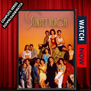 May include: A DVD cover for the television series "Sunset Beach" featuring a group of people on a beach. The title is in gold script. Text on the cover reads "Complete Series Download & Watch" and "Watch Now". The background is an orange and yellow sunset.