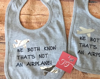 We Both Know That's Not An Airplane - Custom printed Baby Bib, Funny baby bib, humorous bib