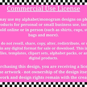 May include: A pink background with black and white checkered borders and text that reads "Commercial Use License." The text details the terms of use for alphabet and monogram designs, including permitted and prohibited uses for personal and small business applications.